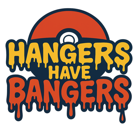 "Hangers Have Bangers" 4 Pack Bundle